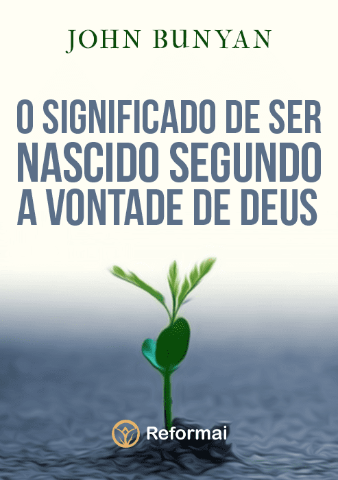 O Significado: Nascido Segundo a Vontade de Deus